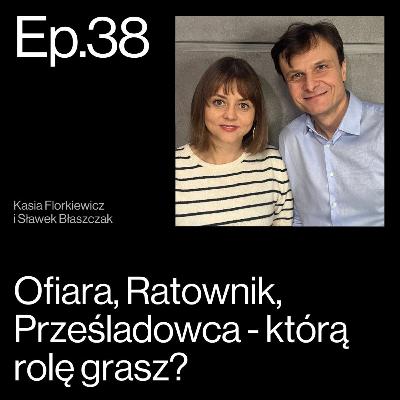 Relacyjny trójkąt bermudzki - jak uwolnić się ze starych schematów? Rozmowa z Kasią Florkiewicz | APP Podcasts S02E38 Relacyjny trójkąt bermudzki - jak uwolnić się ze starych schematów? Rozmowa z Kasią Florkiewicz | APP Podcasts S02E38