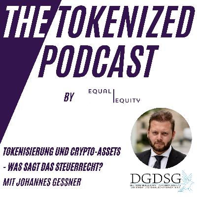 Tokenisierung und Crypto-Assets - Was sagt das Steuerrecht?, mit Johannes Gessner