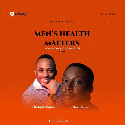 MEN'S HEALTH MATTERS - Erectile Dysfunction/Stress Management