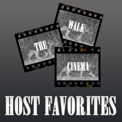 Host Favorites: 4 Movies We Love | Walk The Cinema | S2E1