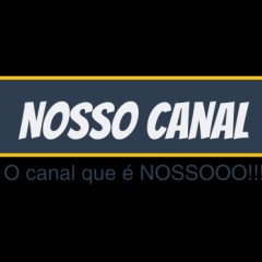 O NOSSO CANAL