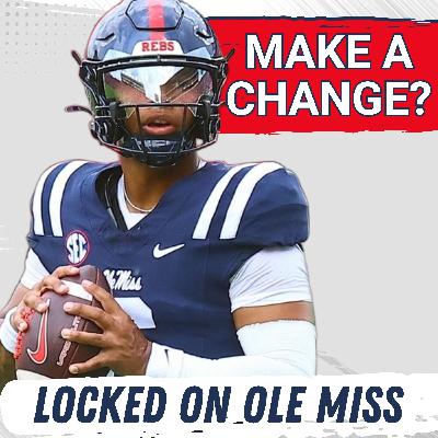 LOOM 9/22/25 - ALERT: Trinidad Chambliss should START over Austin Simmons for Ole Miss vs LSU
