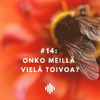 Onko meillä vielä toivoa?