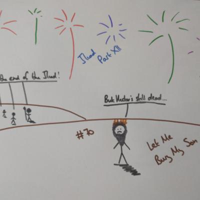 70- Iliad Part XII: Let Me Bury My Son (feat. the Ghost of Patroclus)