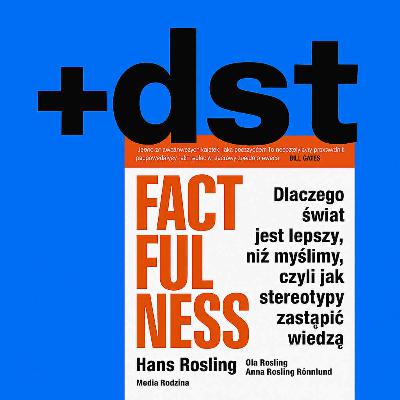 # 4 - Factfulness / Hans Rosling