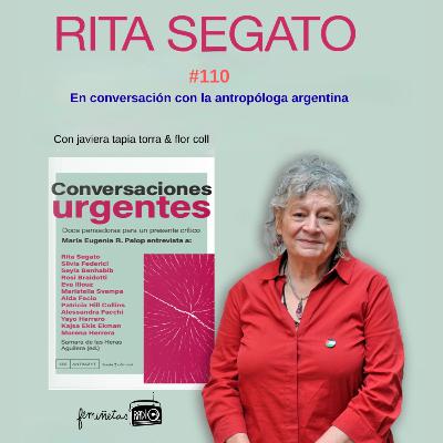Rita Segato. Episodio #110