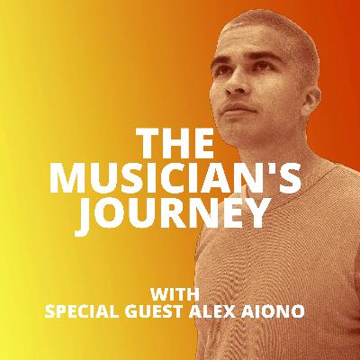 Episode 2. Alex Aiono - The Success Journey: How Success Evolves As You Evolve As An Artist
