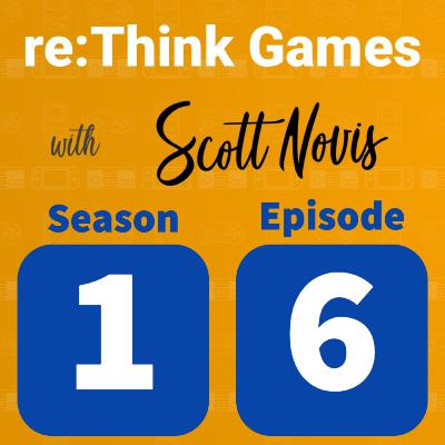 re:Think Games - S1E6 Learning vs Execution