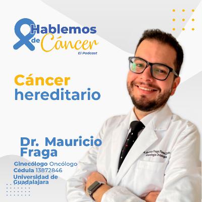 Cáncer Hereditario | E64 Cáncer Hereditario | E64