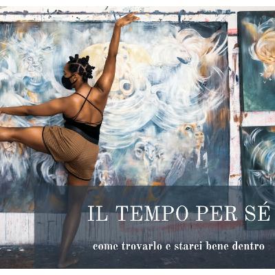Prendere del tempo per sé (anche quando il tempo è poco)