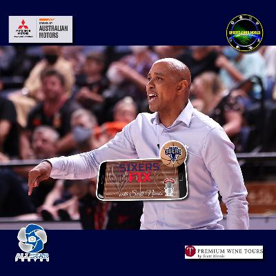 Sixers Fix with Scott Ninnis - Episode 7 #NBL22 Sixers Fix with Scott Ninnis - Episode 7 #NBL22
