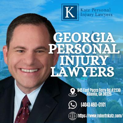 Personal Injury Law in Georgia - Attorney Robert Katz talks Malpractice Caps, Trial Strategy, False Arrests Lawsuits & Bail Reform