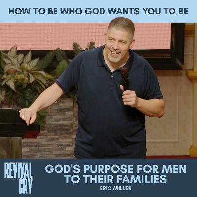 God's Purpose for Men To Their Families
