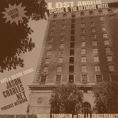 LOST ANGELES Episode 8 The Biltmore Hotel LOST ANGELES Episode 8 The Biltmore Hotel