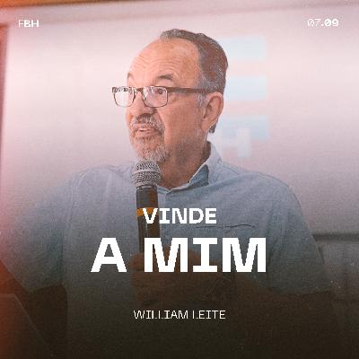 Vinde a Mim - William Leite