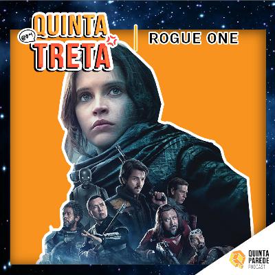 Quinta Treta #1 Rogue one presta?