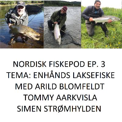 Enhånds laksefiske med Arild Blomfeldt og Tommy Aarkvisla