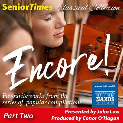 Senior Times Classical Collection with John Low: Encore Part 2 of 3