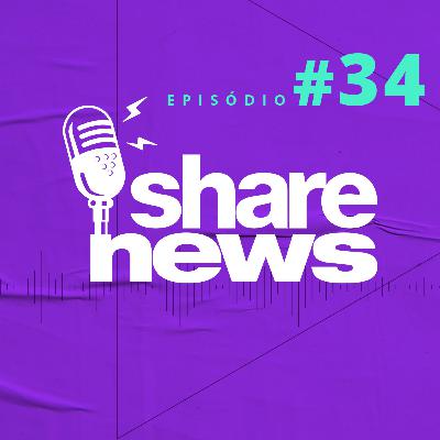 Share News - Edição 34