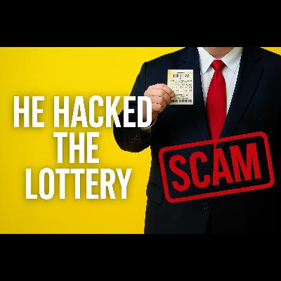 He Hacked the $16.5 Million Lottery: Inside the Biggest U.S. Lottery Scam (with Brad Osborne & Terry Rich)
