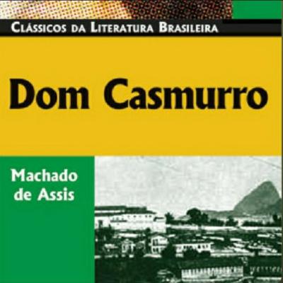 DOM CASMURRO - Machado de Assis DOM CASMURRO - Machado de Assis