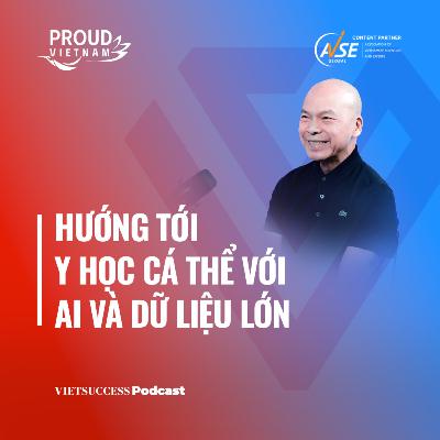 Proud Vietnam SS3 #1 | Hướng tới Y học cá thể hóa với AI và dữ liệu lớn | GS.TS.BS Đinh Xuân Anh Tuấn