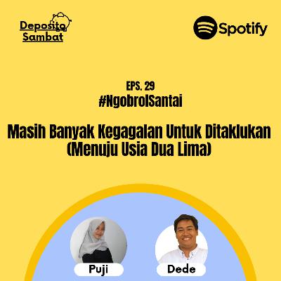 29. Masih Banyak Kegagalan Untuk Ditaklukan with Puji