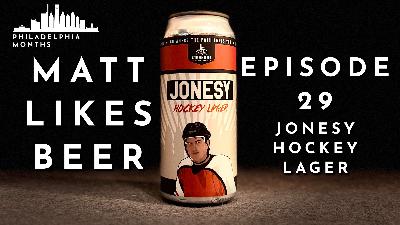 Matt Likes Beer – Episode 29 – Jonesy Hockey Lager