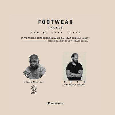 Footwear Fables w/ Tull Price @feitdirect
