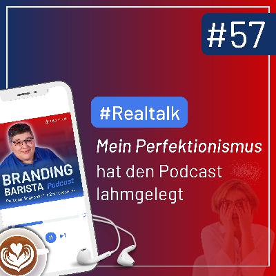 #57: Mein Perfektionismus hat den Podcast lahmgelegt #57: Mein Perfektionismus hat den Podcast lahmgelegt