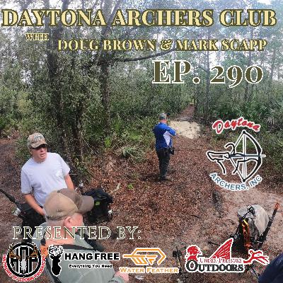 Ep. 290 Daytona Archers Club with Doug Brown & Mark Scapp Ep. 290 Daytona Archers Club with Doug Brown & Mark Scapp