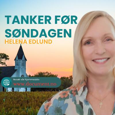 Helena Edlund: Tanker før søndagen #136