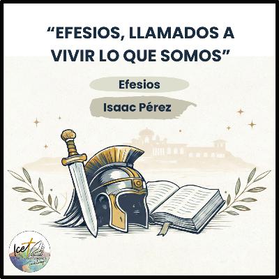 Efesios, llamados a vivir lo que somos - Efesios