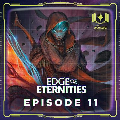 Edge of Eternities | #145: Episode 11