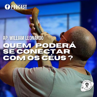 QUEM PODERÁ SE CONECTAR COM OS CÉUS ? | AP.WILLIAM LEONARDO | 29/01/2026 QUEM PODERÁ SE CONECTAR COM OS CÉUS ? | AP.WILLIAM LEONARDO | 29/01/2026