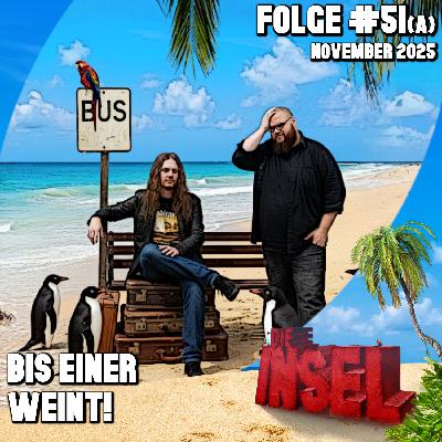 Folge #51(a) | Bis einer weint! Folge #51(a) | Bis einer weint!