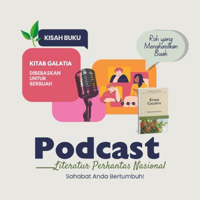 KISAH BUKU "Kitab Galatia"—Roh yang Menghasilkan Buah