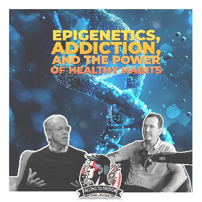 Epigenetics, Addiction And The Power Of Healthy Habits