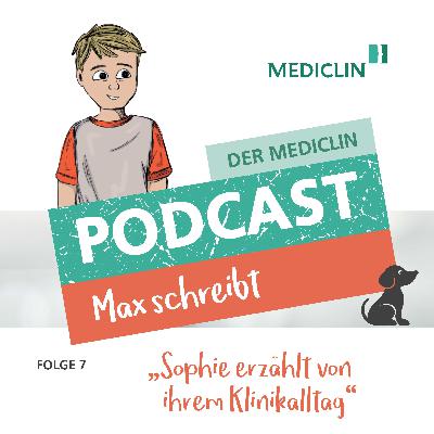 Max schreibt: "Sophie erzählt von ihrem Klinikalltag"