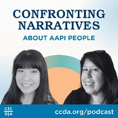 Confronting Narratives about AAPI People
