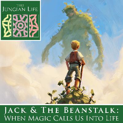 Jack and the Beanstalk: When Magic Calls Us Into Life
