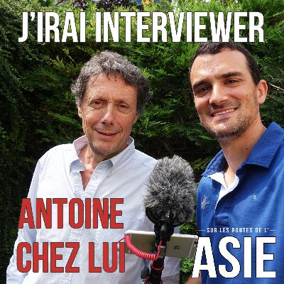 #58 – J’irai interviewer Antoine chez lui #58 – J’irai interviewer Antoine chez lui