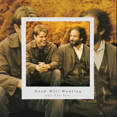 Good Will Hunting Good Will Hunting