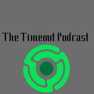 Recapping games, Games being postponed?! The Timeout Podcast Episode 8 Recapping games, Games being postponed?! The Timeout Podcast Episode 8