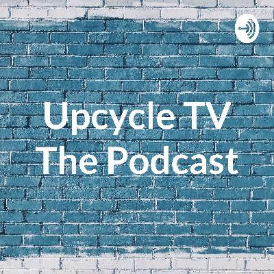 Upcycle TV The Podcast - Episode 1 - Upcycle clothes with Olesya Lane