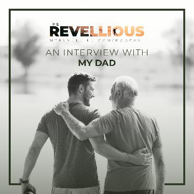 Episode 52 - An Interview with My Dad