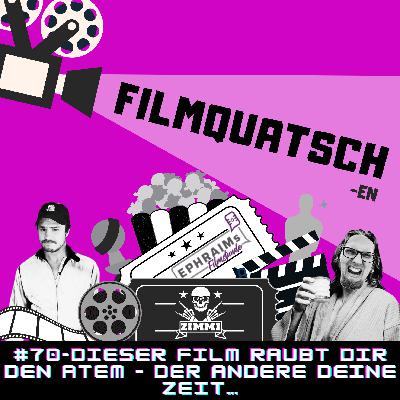 Dieser Film raubt dir den Atem – der andere deine Zeit… #70