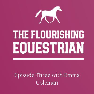 Episode Three - Emma Coleman