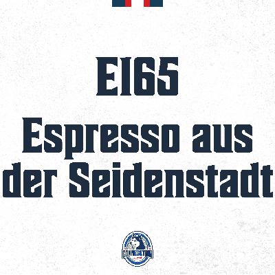 E165 - Espresso aus der Seidenstadt
