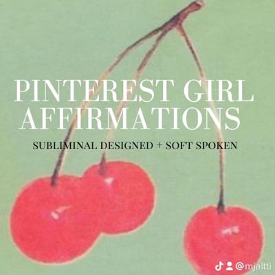 THE PINTEREST IT GIRL affirmations & subliminal